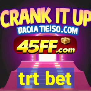 trt bet